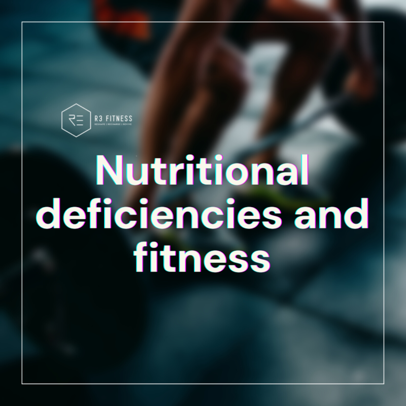Nutritional Deficiencies and Fitness (1)